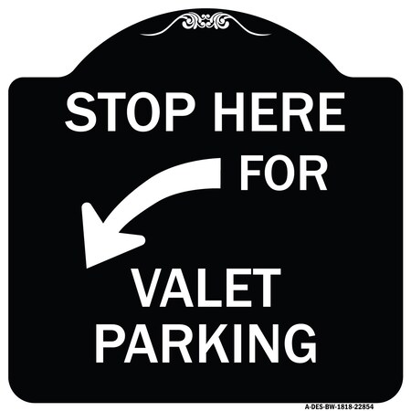 Signmission Stop Here for Valet Parking Left Arrow Heavy-Gauge Aluminum Sign, 18" x 18", BW-1818-22854 A-DES-BW-1818-22854